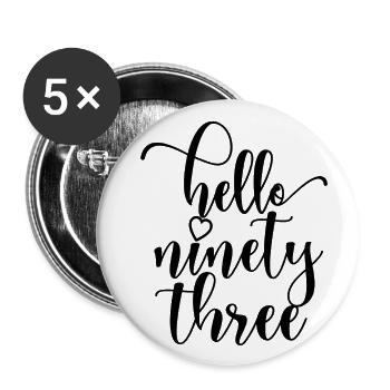 Bonjour Quatre-vingt-treize mignon anniversaire de 93 ans - Lot de 5 grands badges (56 mm) - blanc - Devant