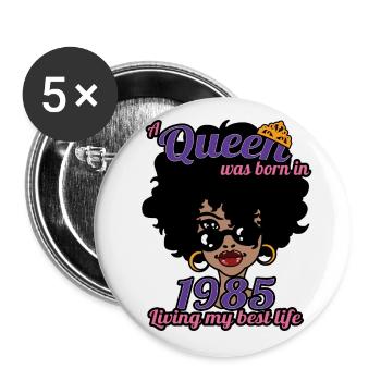 A Queen Was Born In 1985 - 37 Years Old Birthday - Buttons large 2.2''/56 mm (5-pack) - white - Front