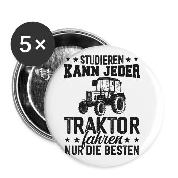 Studieren kann jeder traktor fahren nur die besten - Buttons groß 56 mm (5er Pack) - Weiß - Vorne