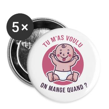 J'ai faim, cadeau de naissance bébé humour - Lot de 5 grands badges (56 mm) - blanc - Devant