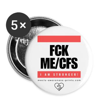 FCK ME/CFS - I AM STRONGER - Buttons large 2.2''/56 mm (5-pack) - white - Front