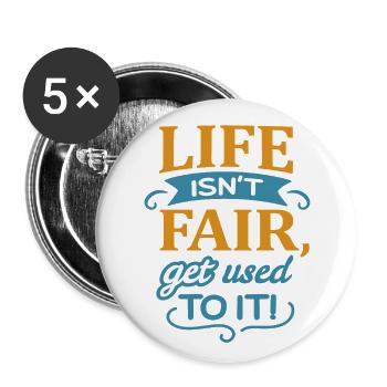 Life isn't fair - Buttons large 2.2''/56 mm (5-pack) - white - Front