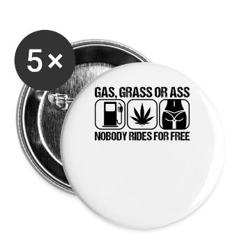 Du gaz, de l’herbe ou des ânes. Personne ne monte pour le libre - Lot de 5 grands badges (56 mm) - blanc - Devant