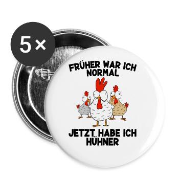 Früher War Ich Normal Heute Habe Ich Hühner Huhn - Buttons groß 56 mm (5er Pack) - Weiß - Vorne