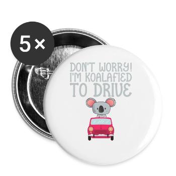 Don't Worry! I'm Koalafied To Drive 4 - Buttons large 2.2''/56 mm (5-pack) - white - Front