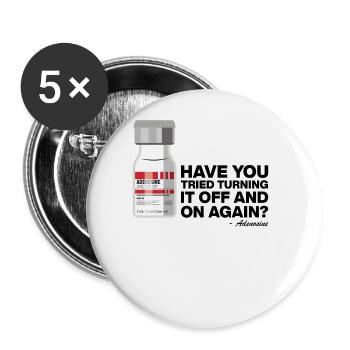 Hast Du Versucht, Wieder Einzuschalten - Adenosin - Buttons groß 56 mm (5er Pack) - Weiß - Vorne