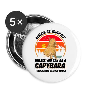 Soyez toujours vous-même Sauf si vous pouvez être un Capybara - Lot de 5 grands badges (56 mm) - blanc - Devant