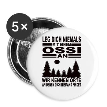 Leg Dich Niemals mit einem Ossi An - Buttons groß 56 mm (5er Pack) - Weiß - Vorne