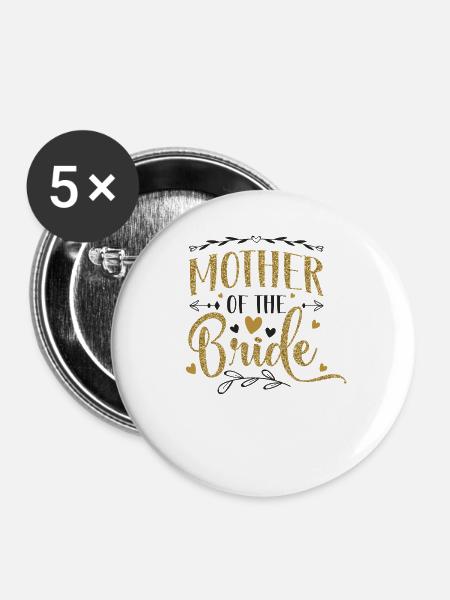 Mutter der Braut - Buttons groß 56 mm (5er Pack) - Weiß