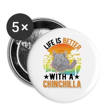 Life is better with an Chinchilla - Buttons groß 56 mm (5er Pack) - Weiß - Vorne