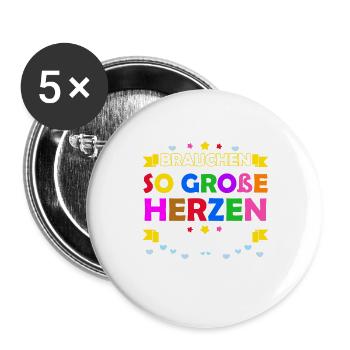 Kleine Menschen Brauchen So Große Herzen Wie Deins - Buttons groß 56 mm (5er Pack) - Weiß - Vorne