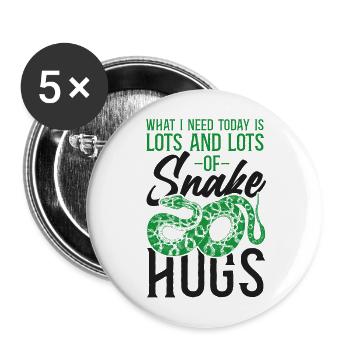 Snake Serpent What I Need Today Is - Buttons groß 56 mm (5er Pack) - Weiß - Vorne