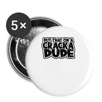 Put That On A Cracka Dude - Crab Legs Seafood - Buttons large 2.2''/56 mm (5-pack) - white - Front