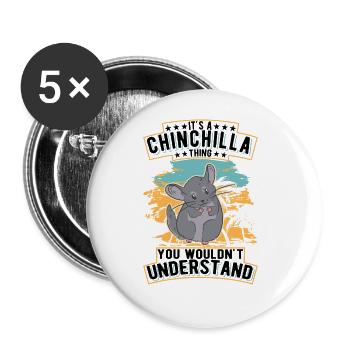 It's a Chinchilla thing You wouldn't understand - Buttons groß 56 mm (5er Pack) - Weiß - Vorne