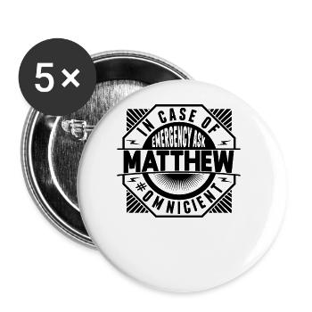 In case of emergency, ask Matthew - Buttons large 2.2''/56 mm (5-pack) - white - Front