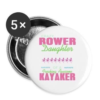 Crazy Rower Daughter Of A Freaking Kayaker Tea - Buttons large 2.2''/56 mm (5-pack) - white - Front