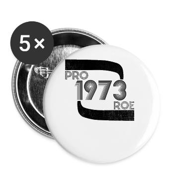 Pro Roe 1973 Retro Frauenrechte Feminist - Buttons groß 56 mm (5er Pack) - Weiß - Vorne