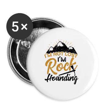 Ich Bin Nicht Verloren, Ich Bin Rock Hounding - Buttons groß 56 mm (5er Pack) - Weiß - Vorne