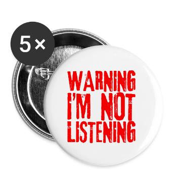 Warning I'm Not Listening 22 - Buttons groß 56 mm (5er Pack) - Weiß - Vorne