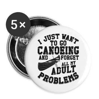 Canoe Canoeing Vintage I Just Want - Buttons large 2.2''/56 mm (5-pack) - white - Front