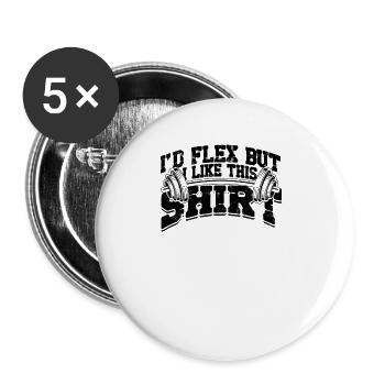 Ich würde Flex aber ich mag dieses Shirt Fitness Gym - - Buttons groß 56 mm (5er Pack) - Weiß - Vorne