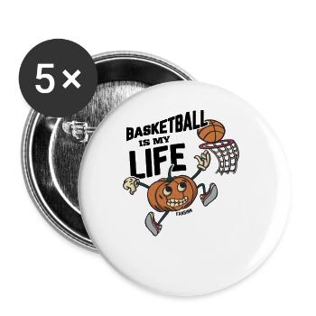 Basketball Is My Life - Buttons large 2.2''/56 mm (5-pack) - white - Front