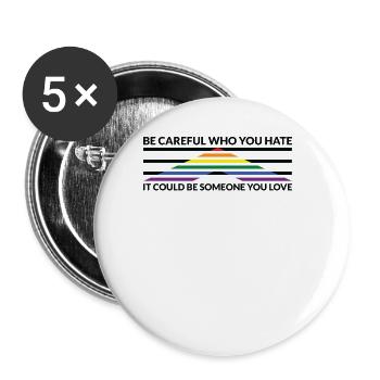 Vorsicht, Wer Hasst - LGBTQ Straight Ally - Buttons groß 56 mm (5er Pack) - Weiß - Vorne