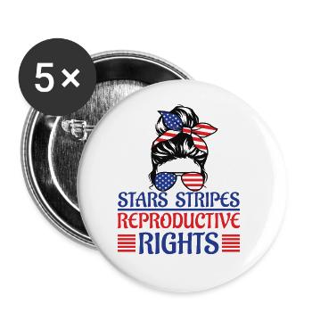 Stars Stripes Reproductive Rights 4th of july - Buttons large 2.2''/56 mm (5-pack) - white - Front