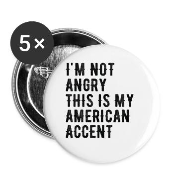 Je ne suis pas méchant, mon accent américain - Lot de 5 grands badges (56 mm) - blanc - Devant