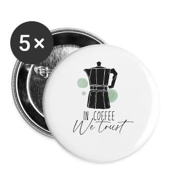 Dans le café, nous avons confiance - Café disant moka pot - Lot de 5 grands badges (56 mm) - blanc - Devant