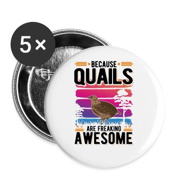 Parce que les cailles sont des cailles géniales - Lot de 5 grands badges (56 mm) - blanc - Devant