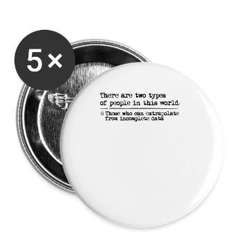 Es gibt zwei Arten von Menschen auf der Welt: - Buttons groß 56 mm (5er Pack) - Weiß - Vorne