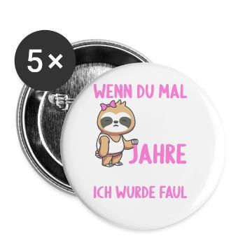 Wenn du groß bist ich wurde Faul 16. Geburtstag - Buttons groß 56 mm (5er Pack) - Weiß - Vorne