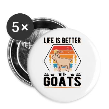 Life is better with Goats Ziegen Ziegenwirt - Buttons groß 56 mm (5er Pack) - Weiß - Vorne
