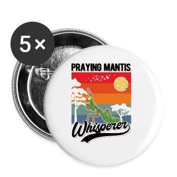 Gottesanbeterin Flüsterer Praying Mantis Whisperer - Buttons groß 56 mm (5er Pack) - Weiß - Vorne