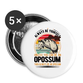 Soyez toujours vous-même à moins que vous ne puissiez être un opossum - Lot de 5 grands badges (56 mm) - blanc - Devant