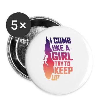 Ich klettere wie ein Mädchen. - Buttons groß 56 mm (5er Pack) - Weiß - Vorne