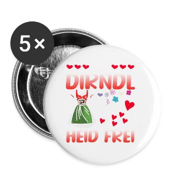 Damen Trachtenoutfit Mei Dirndl hod frei Volksfest - Buttons groß 56 mm (5er Pack) - Weiß - Vorne