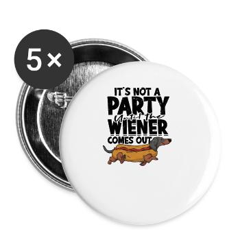 Es ist keine Party, bis der Wiener herauskommt - - Buttons groß 56 mm (5er Pack) - Weiß - Vorne