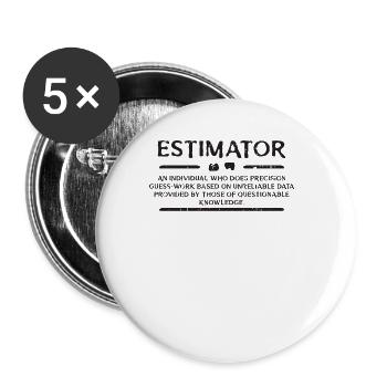 Estimator - an individual who does precision - Buttons large 2.2''/56 mm (5-pack) - white - Front