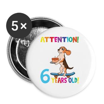Dog Birthday I Am Now 6 Years Old - Buttons large 2.2''/56 mm (5-pack) - white - Front