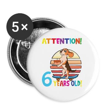 Dog Birthday I Am Now 6 Years Old - Buttons large 2.2''/56 mm (5-pack) - white - Front