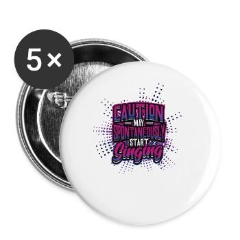 Caution May Spontane Singen, Musikliebhaber. - Buttons groß 56 mm (5er Pack) - Weiß - Vorne