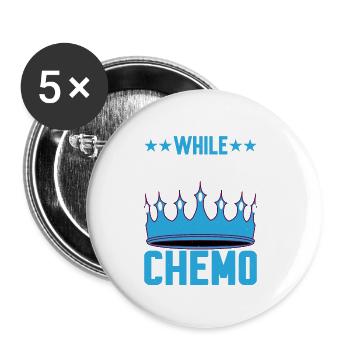 Hold My Crown While I Finish My Chemo 29 - Buttons large 2.2''/56 mm (5-pack) - white - Front