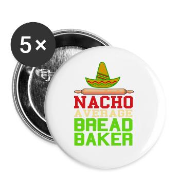 NACHO Average Bread Baker Funny Baking T-Shirt - Buttons groß 56 mm (5er Pack) - Weiß - Vorne