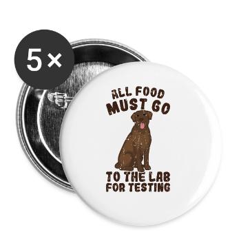 Tous les aliments doivent aller au laboratoire pour être testés - - Lot de 5 grands badges (56 mm) - blanc - Devant