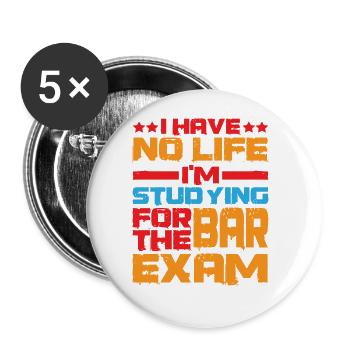 Je n’ai pas de vie que j’étudie pour l’examen du barreau - Lot de 5 grands badges (56 mm) - blanc - Devant
