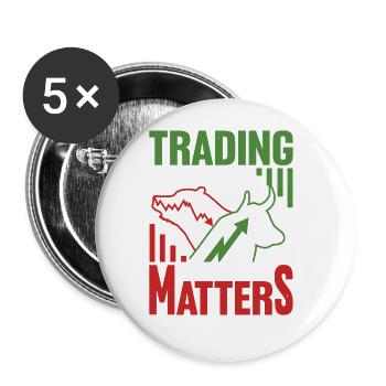 Trading, It's All That Matters 2 - Buttons large 2.2''/56 mm (5-pack) - white - Front