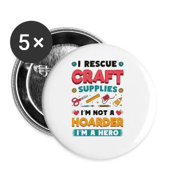 I Rescue Craft Supplies Je ne suis pas un artisan thésauriseur - Lot de 5 grands badges (56 mm) - blanc - Devant