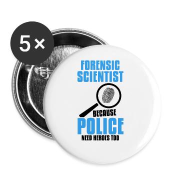 Die Forensische Polizei Braucht Einen - Buttons groß 56 mm (5er Pack) - Weiß - Vorne